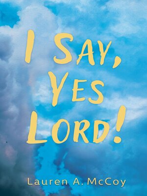 cover image of I Say, Yes Lord!